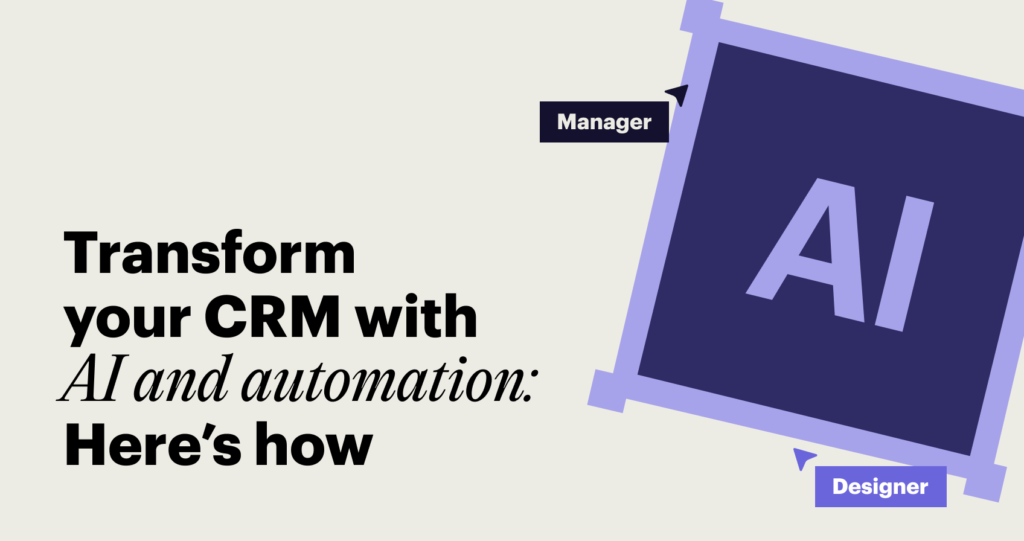 How AI and automation are transforming CRM platforms