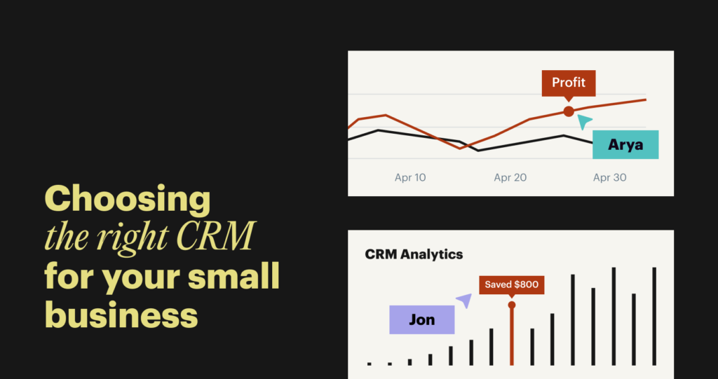 Choosing the right CRM for your small business: A comprehensive guide
