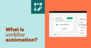 The A-Z of workflow automation: How to streamline routine tasks and boost your performance