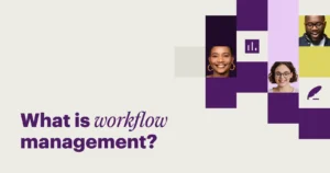 What is workflow management? Exploring top tools, emerging trends, and future innovations